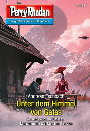 [Perry Rhodan 3297] • Unter dem Himmel von Gatas